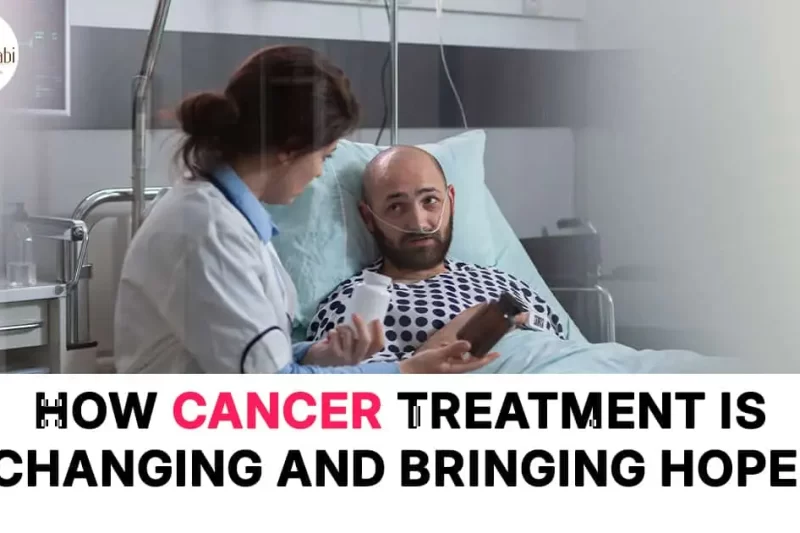 How Cancer Treatment Is Changing and Bringing Hope!
